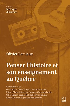 Téléchargez le livre :  Penser l'histoire et son enseignement au Québec.