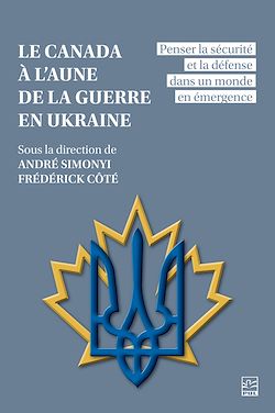 Télécharger le livre :  Le Canada à l'aune de la guerre en Ukraine