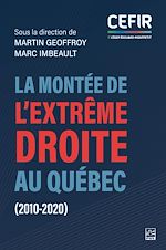 Télécharger le livre :  La montée de l'extrême droite au Québec (2010-2020)