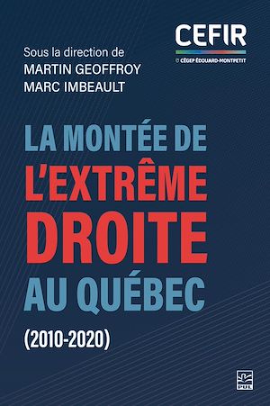 Téléchargez le livre :  La montée de l'extrême droite au Québec (2010-2020)
