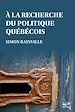 Télécharger le livre :  À la recherche du politique québécois