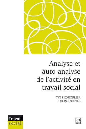 Téléchargez le livre :  Analyse et auto-analyse de l'activité en travail social