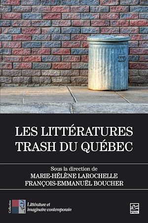 Téléchargez le livre :  Les littératures trash du Québec