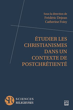 Téléchargez le livre :  Étudier les christianismes dans un contexte de postchrétienté