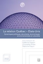 Télécharger le livre :  La relation Québec-États-Unis