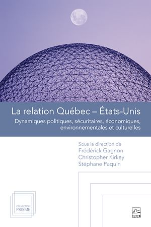 Téléchargez le livre :  La relation Québec-États-Unis