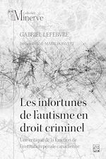 Télécharger le livre :  Les infortunes de l'autisme en droit criminel