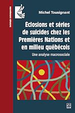 Télécharger le livre :  Éclosions et séries de suicides chez les Premières Nations et en milieu québécois