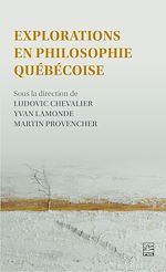 Télécharger le livre :  Explorations en philosophie québécoise