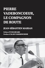 Télécharger le livre :  Pierre Vadeboncoeur, le compagnon de route