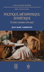 Télécharger le livre :  Politique, métaphysique, esthétique