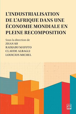 Téléchargez le livre :  L'industrialisation de l'Afrique dans une économie mondiale en pleine recomposition