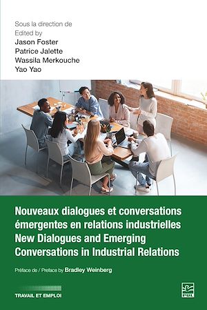 Téléchargez le livre :  Nouveaux dialogues et conversations émergentes en relations industrielles / New Dialogues and Emerging Conversations in Industrial Relations