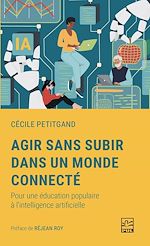 Télécharger le livre :  Agir sans subir dans un monde connecté