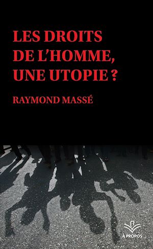 Téléchargez le livre :  Les droits de l'homme, une utopie ?