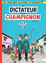 Télécharger le livre :  Spirou et Fantasio - Tome 7 - DICTATEUR ET CHAMPIGNON