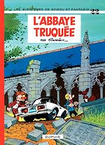 Télécharger le livre :  Spirou et Fantasio - Tome 22 - L'abbaye truquée