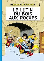 Télécharger le livre :  Johan et Pirlouit - Tome 3 - Le Lutin du bois aux roches