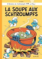 Télécharger le livre :  Les Schtroumpfs - tome 10 - La Soupe aux Schtroumpfs