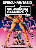 Télécharger le livre :  Spirou et Fantasio - Tome 35 - Qui arrêtera Cyanure ?