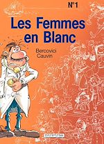 Télécharger le livre :  Les Femmes en Blanc - Tome 1 - Les femmes en blanc