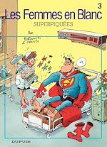 Télécharger le livre :  Les Femmes en Blanc - Tome 3 - Super-piquées