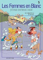 Télécharger le livre :  Les Femmes en Blanc - Tome 5 - J'étais infirme hier
