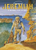 Télécharger le livre :  Jeremiah - tome 2 - DU SABLE PLEIN LES DENTS
