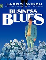 Télécharger le livre :  Largo Winch - Tome 4 - BUSINESS BLUES