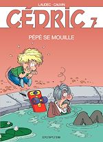 Télécharger le livre :  Cédric - Tome 7 - Pépé se mouille