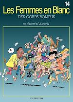 Télécharger le livre :  Les Femmes en Blanc - Tome 14 - Des corps rompus