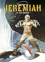 Télécharger le livre :  Jeremiah - tome 18 - AVE CAESAR