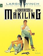 Télécharger le livre :  Largo Winch - Tome 7 - La Forteresse de Makiling