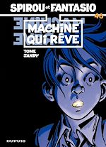 Télécharger le livre :  Spirou et Fantasio - Tome 46 - Machine qui rêve