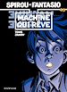 Télécharger le livre :  Spirou et Fantasio - Tome 46 - Machine qui rêve