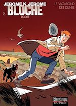 Télécharger le livre :  Jérôme K. Jérôme Bloche - Tome 8 - Le vagabond des dunes