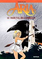 Télécharger le livre :  Aria - Tome 7 - Le tribunal des corbeaux