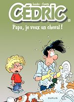 Télécharger le livre :  Cédric - Tome 13 - Papa, je veux un cheval