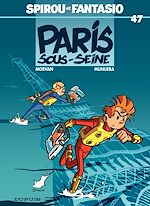 Télécharger le livre :  Spirou et Fantasio - Tome 47 - Spirou sous Seine