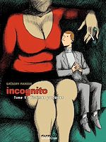 Télécharger le livre :  Incognito - Tome 1 - Victimes parfaites