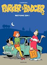 Télécharger le livre :  Parker et Badger - tome 4 - Restons zen !