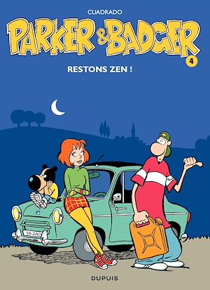 Téléchargez le livre :  Parker et Badger - tome 4 - Restons zen !