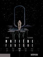 Télécharger le livre :  Matière Fantôme - Tome 1 - Alpha