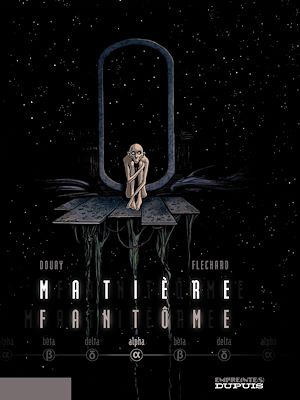 Téléchargez le livre :  Matière Fantôme - Tome 1 - Alpha