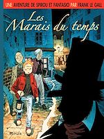 Télécharger le livre :  Le Spirou de Frank le Gall - Les marais du temps