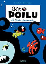 Télécharger le livre :  Petit Poilu - Tome 1 - La sirène gourmande