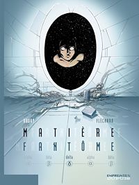 Téléchargez le livre :  Matière Fantôme - Tome 3 - Delta