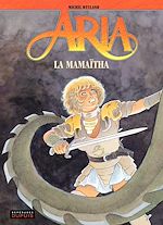 Télécharger le livre :  Aria - Tome 31 - La mamaïtha