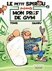 Télécharger le livre :  Le Petit Spirou présente... - Tome 1 - Mon prof de gym