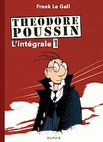 Télécharger le livre :  Théodore Poussin - L'Intégrale - Tome 1